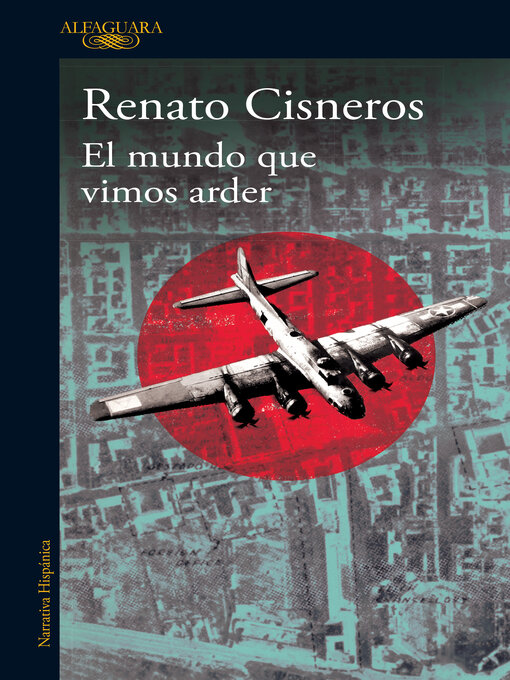 Title details for El mundo que vimos arder by Renato Cisneros - Available
